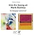 Kim En Joong et Mark Rothko: Le Langage universel by 