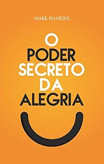 Livro O Poder Secreto da Alegria