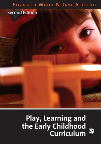 Play, Learning and the Early Childhood Curriculum Second Edition