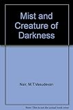 Front cover for the book Mist and Creature of Darkness by M.T.Vasudevan Nair