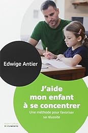 J'aide mon enfant à se concentrer