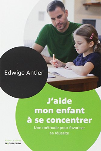 J'aide mon enfant à se concentrer