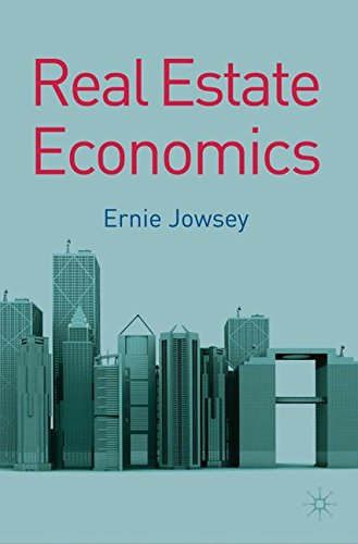 Real Estate EconomicsBy Ernie Jowsey Real Estate EconomicsBy Ernie Jowsey