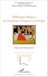 Réflexions éthiques sur la pénurie d'organes en Europe
