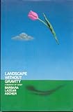 Landscape without gravity: A memoir of grief by Barbara Lazear Ascher