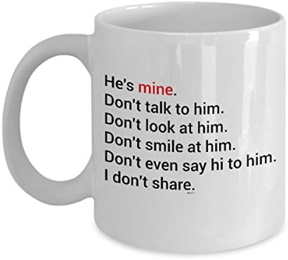 Best Boyfriend Coffee Mug - He's Mine Don'T Talk To Him - Gifts For Valentine's Day, Birthday, Christmas, Anniversary - 11 Oz White Novelty Cup By Whizk