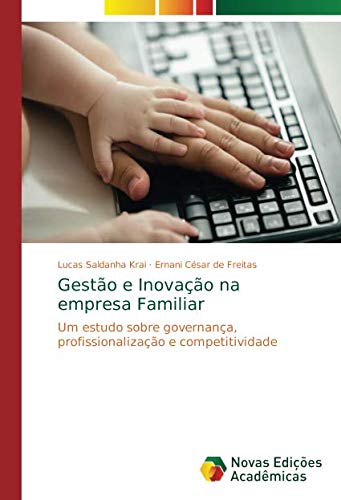 Gestao E Inovacao Na Empresa Familiar Um Estudo Sobre Governanca