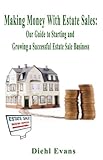 Making Money with Estate Sales: Our Guide to Starting and Growing a Successful Estate Sale Business