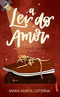 Livro A Lei do Amor: O Legado de um homem