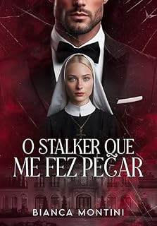 Livro O Stalker que me Fez Pecar