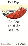 Zen En Chair Et En OS (Le) (Collections Spiritualites) (French Edition) by 