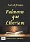 Livro Palavras que libertam : Conhecimento e Sabedoria