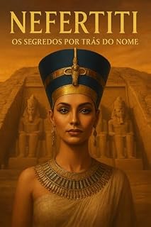 Livro Nefertiti: Os Segredos por Trás do Nome