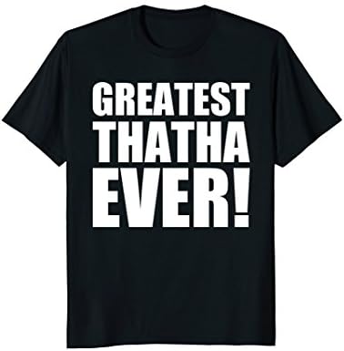 Mens Thatha Gift - Greatest Thatha Ever! Shirt