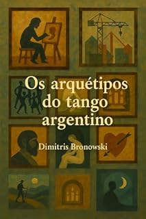 Livro Os arquétipos do tango argentino