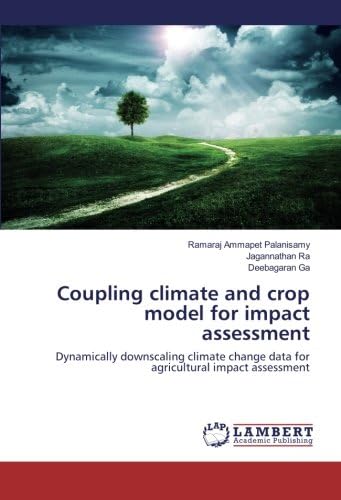 Coupling climate and crop model for impact assessment: Dynamically downscaling climate change data for agricultural impact assessment