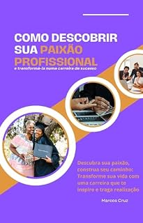 Livro PAIXÃO PROFISSIONAL: transformando-a numa carreira de sucesso