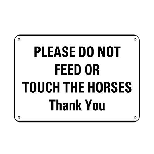 Buy Please Do Not Feed Or Touch The Horses Thank You Farm Sign Warning Signs for Hazard House