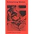 Enterprising Women: Television Fandom and the Creation of Popular Myth (Contemporary Ethnography)