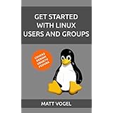 Get Started with the Linux Command Line: Users and Groups