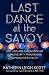Last Dance at the Savoy: Life, Love and Caregiving for Someone with Progressive Supranuclear Palsy by Kathryn Leigh Scott, Dr. Yvette Bordelon