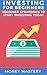Investing For Beginners: Beginner Strategies To Start Investing Today (Money Mastery Book 2)