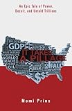 It Takes a Pillage: An Epic Tale of Power, Deceit, and Untold Trillions