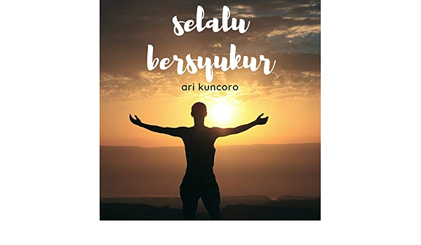 Selalu Bersyukur By Ari Kuncoro On Amazon Music Amazon Com