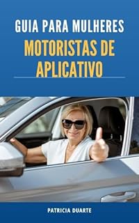 Livro GUIA PARA MULHERES MOTORISTAS DE APLICATIVO