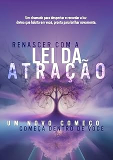 Livro Renascer com a Lei da Atração: Um novo começo, começa dentro de você