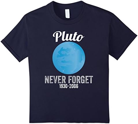 Kids Pluto Never Forget T-Shirt Funny Science Geek Nerd Tee Gift 4 Navy