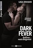Dark fever, sublime... mais dangereux - L'intégrale (French Edition) by Lisa Swann