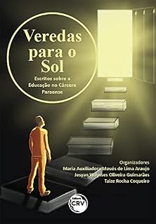 Livro Veredas para o sol: escritos sobre a educação no cárcere paraense