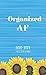 Three Year Planner 2020-2022 Organized AF: 36 Month Calendar Organizer Diary with Holiday | Event Planning Journal Notebook |January 2020 - December ... and Time Management Sunflower Design by Sara Lept