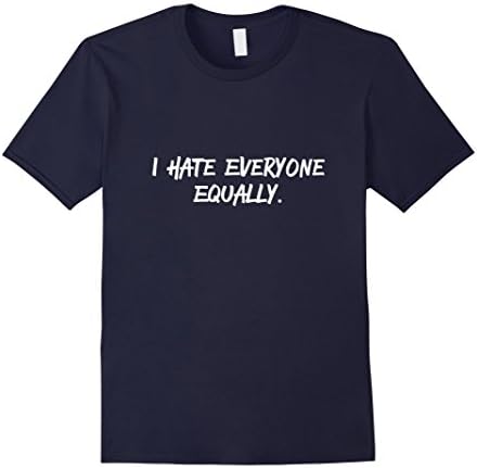 Mens I Hate Everyone Equally Shirt Medium Navy