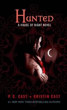 Amazon Com Hunted House Of Night Book 5 A House Of Night Novel Ebook Cast P C Cast Kristin Kindle Store