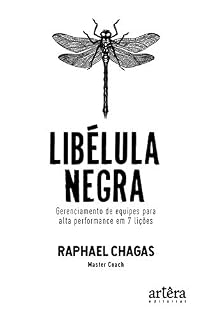 Livro Libélula Negra: Gerenciamento de equipes para alta performance em 7 lições