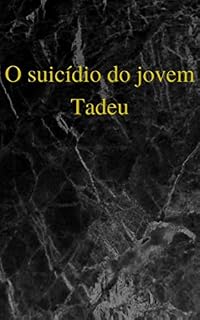 Livro O Suicídio Do Jovem Tadeu
