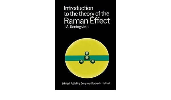 Introduction To The Theory Of The Raman Effect Ja -