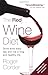 The Red Wine Diet: Drink Wine Every Day, and Live a Long and Healthy Life
