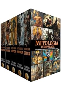 Livro Mitologia Comparada - 5 Livros - Explorando Deuses e Mitos ao Redor do Mundo: Descubra as Lendas que Moldaram Civilizações e Influenciam a Cultura Moderna