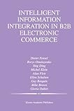 Image de Intelligent Information Integration in B2B Electronic Commerce (The Springer International Series in Engineering and Computer Science)