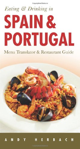 Download Eating & Drinking in Spain & Portugal (Eating and Drinking in Spain & Portugal) Download Eating & Drinking in Spain & Portugal (Eating and Drinking in Spain & Portugal)