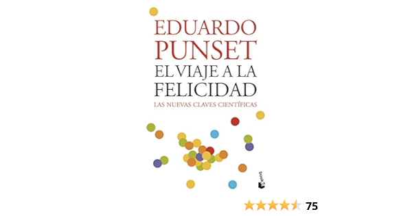 El Viaje A La Felicidad Divulgacion Spanish Edition Punset Eduardo 9788423339396 Amazon Com Books