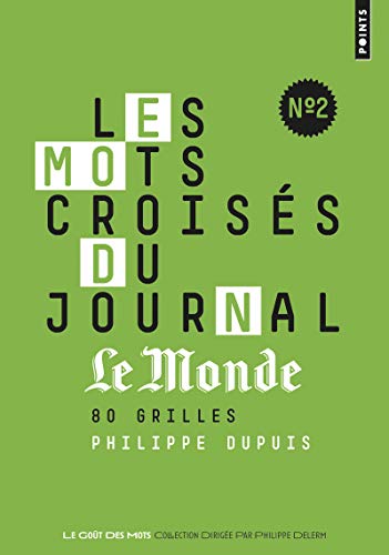 Les mots-croisés du journal Le Monde : N° 2 by Philippe Dupuis