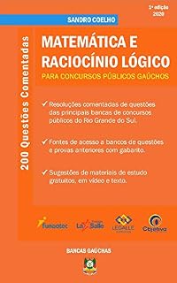 Livro Matemática e Raciocínio Lógico para Concursos Públicos Gaúchos: 200 Questões Comentadas