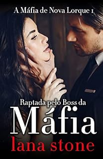 Livro Raptada pelo Boss Da Máfia (A Máfia de Nova Lorque Livro 1)
