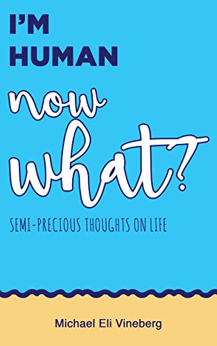 Download I'm Human, Now What? (Semi-Precious Thoughts on Life) Download I'm Human, Now What? (Semi-Precious Thoughts on Life)