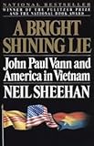 A Bright Shining Lie: John Paul Vann and America in Vietnam