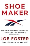 Shoemaker: The Untold Story of the British Family